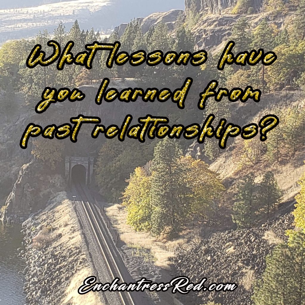 What lessons have you learned from past relationships?